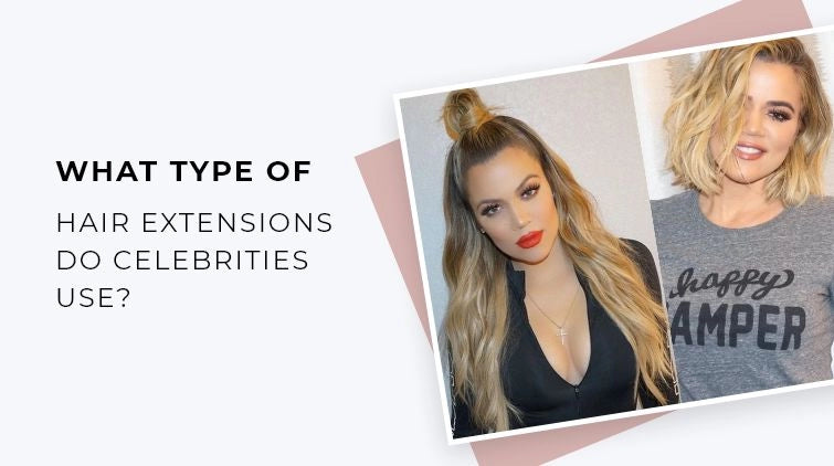 What type of Hair Extensions do celebrities use Glamour by arony